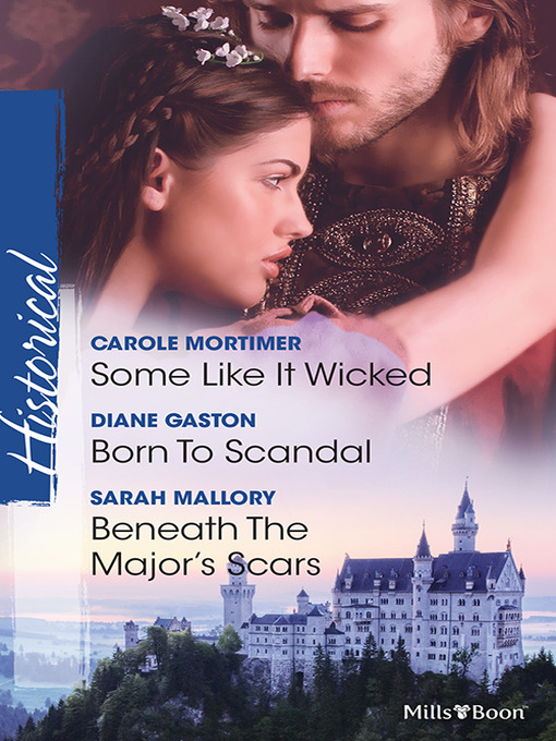 Cover image for Some Like It Wicked/Born to Scandal/Beneath the Major's Scars